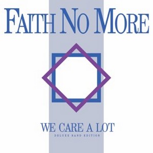 m_faith-no-more_we-care-a-lot_reizdanje-albuma_cover
