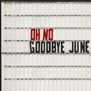 mst_goodbye-june_oh-no_2016_cover