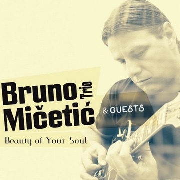 m_bruno-micetic-trio_beauty-of-your-soul_novi-album_cover